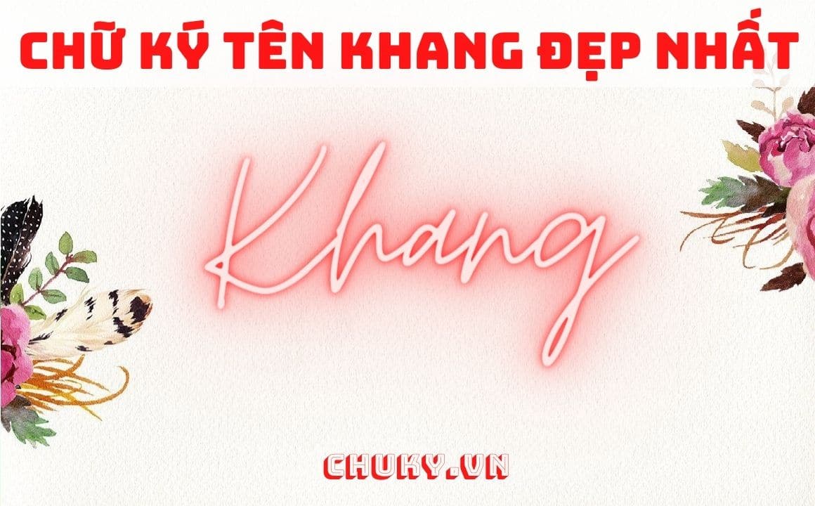 Chữ ký tên Khang đẹp