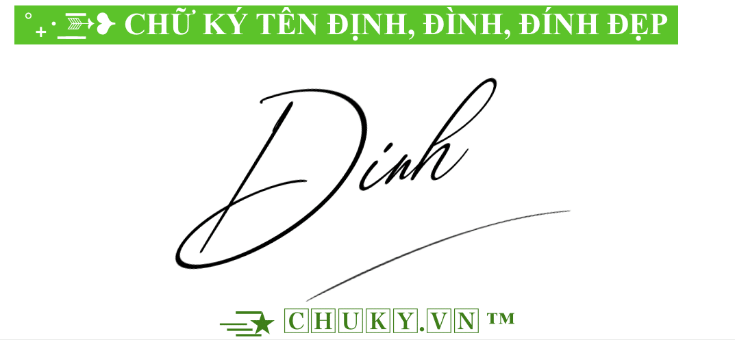 Chữ Ký Tên Định, Đình, Đính Đẹp