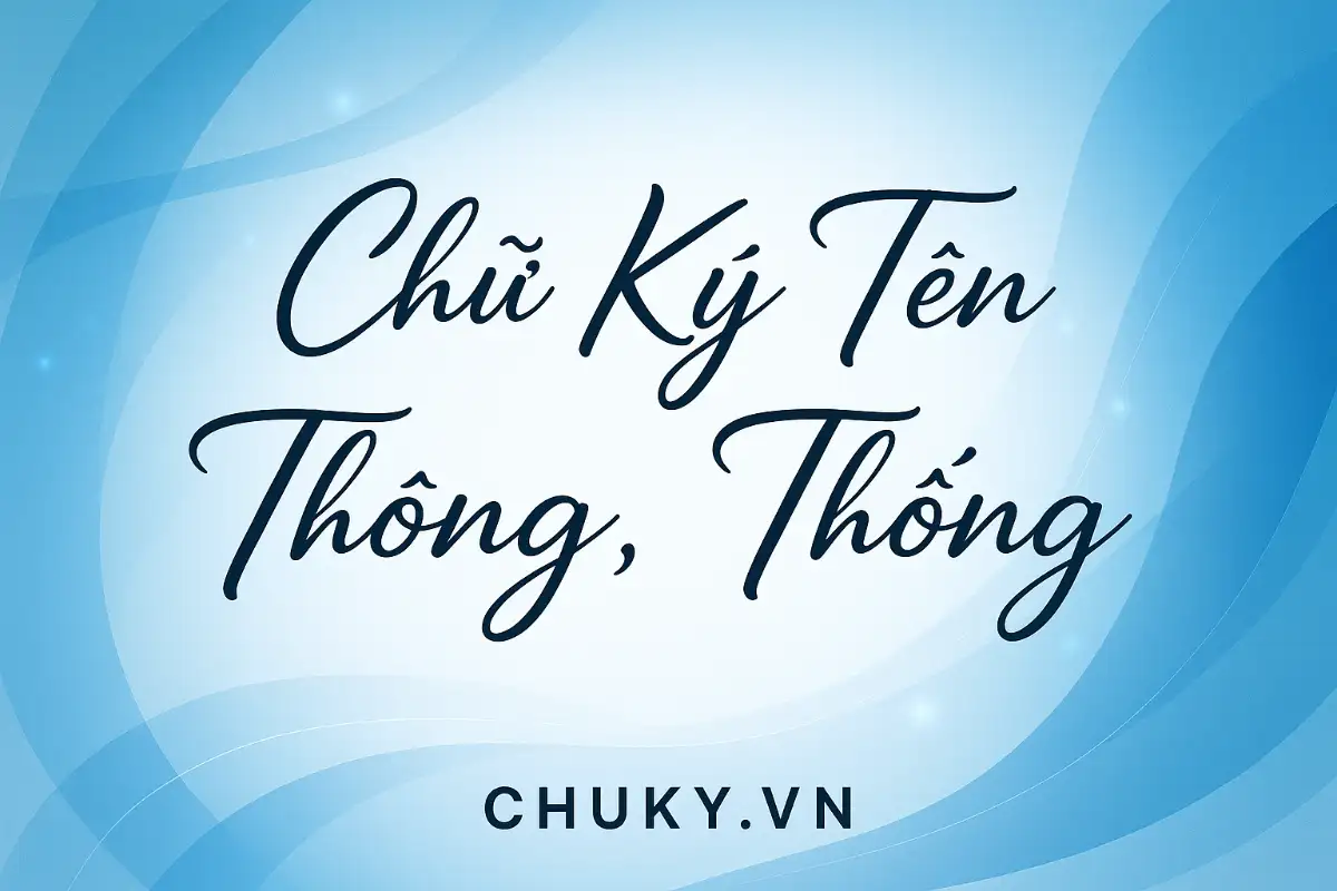 Chữ Ký Tên Thông, Thống