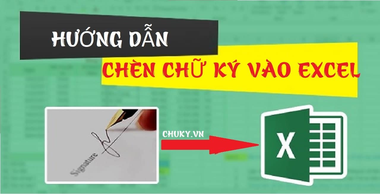 Cách Chèn Chữ Ký Vào Excel