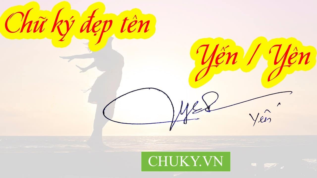 Mẫu chữ ký tên Yến, Yên