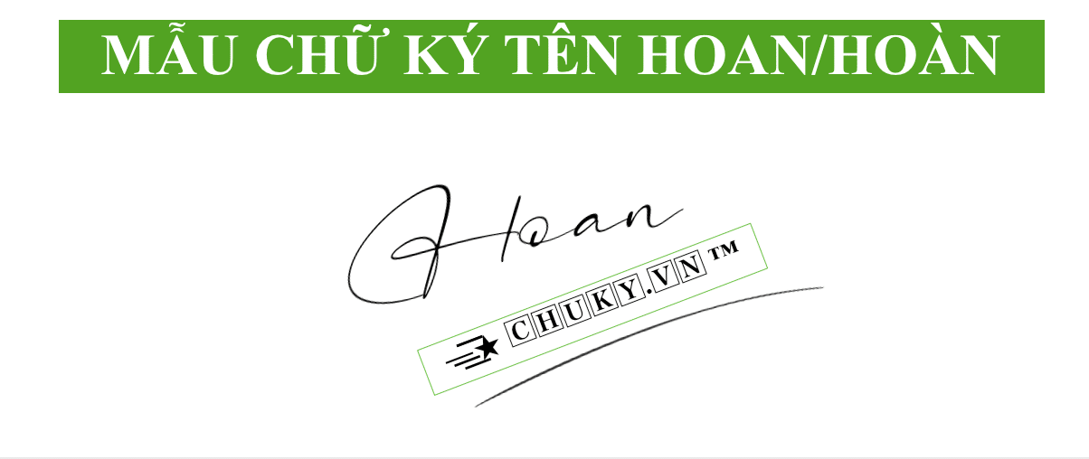 Chữ Ký Tên Hoàn, Hoan