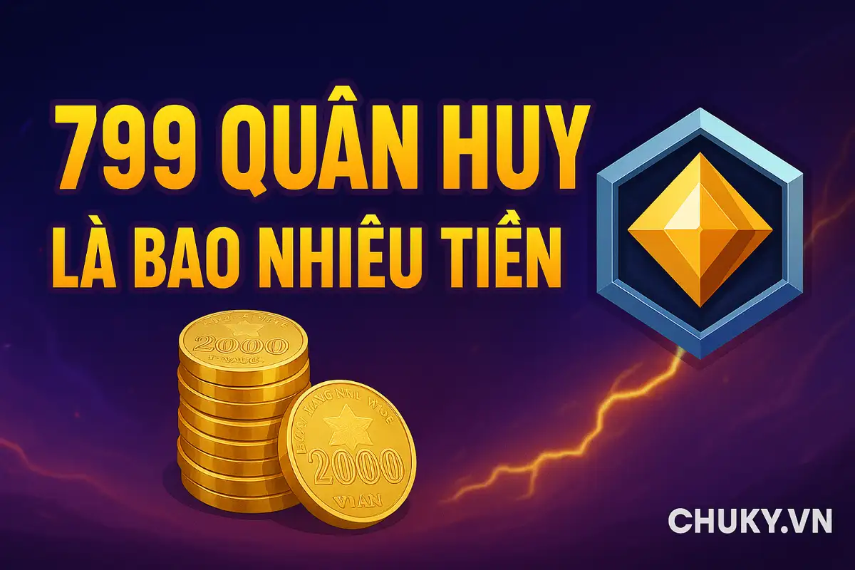 799 Quân Huy Là Bao Nhiêu Tiền