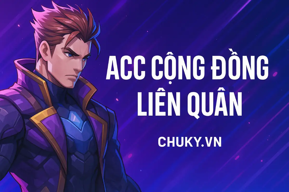 Acc Cộng Đồng Liên Quân