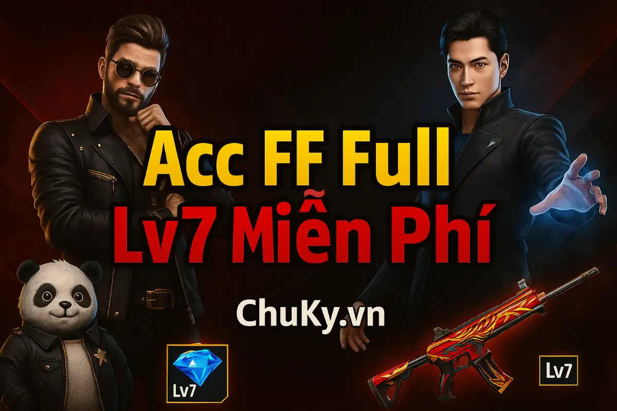 Acc FF Full Lv7 Miễn Phí