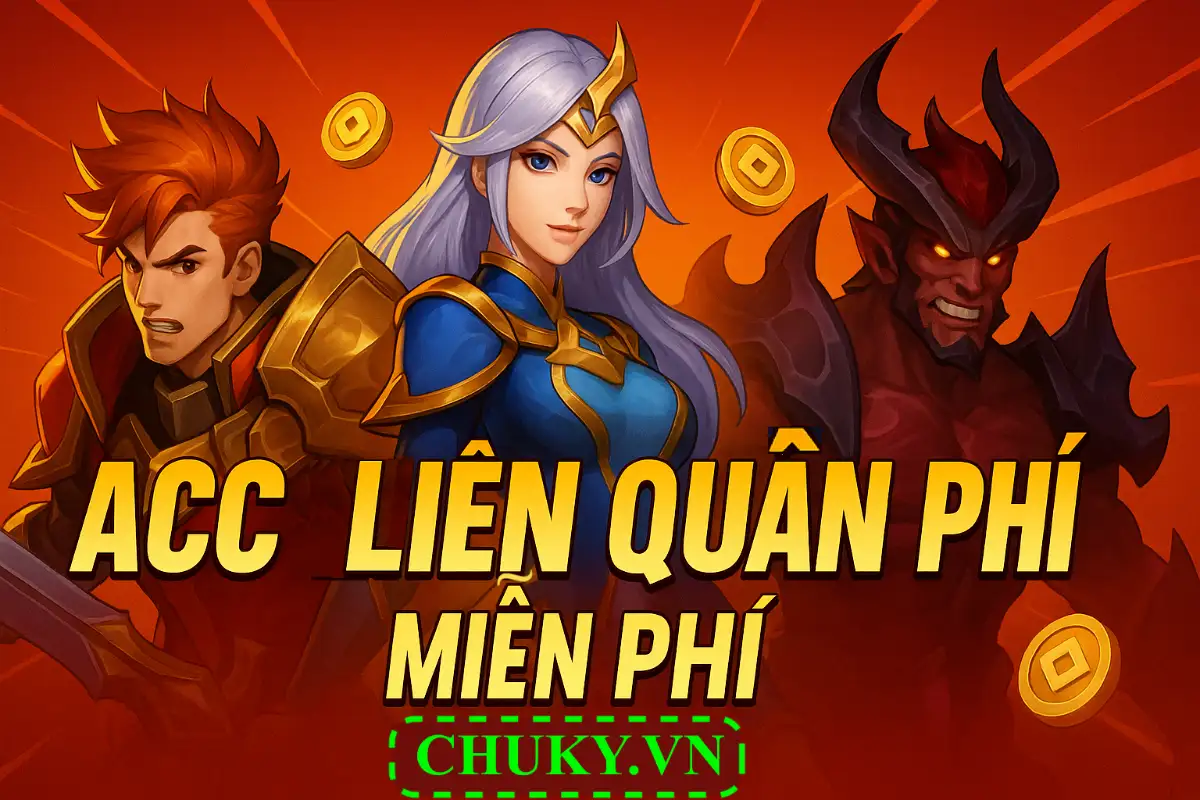 Tặng Acc Liên Quân Miễn Phí