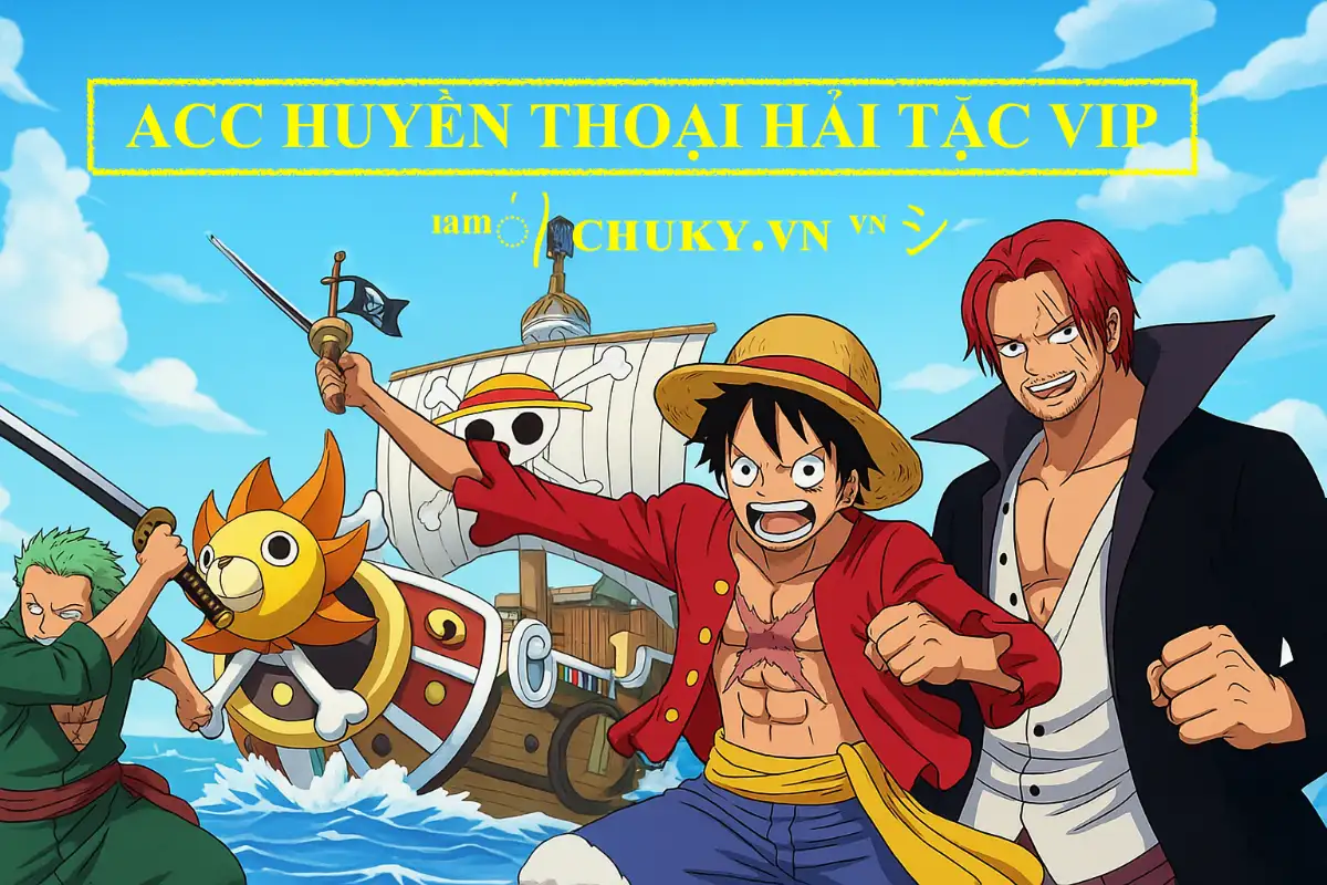Shop Acc Huyền Thoại Hải Tặc VIP
