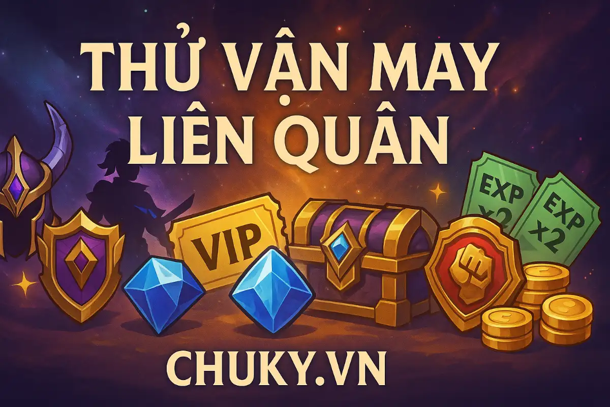 Thử Vận May Liên Quân