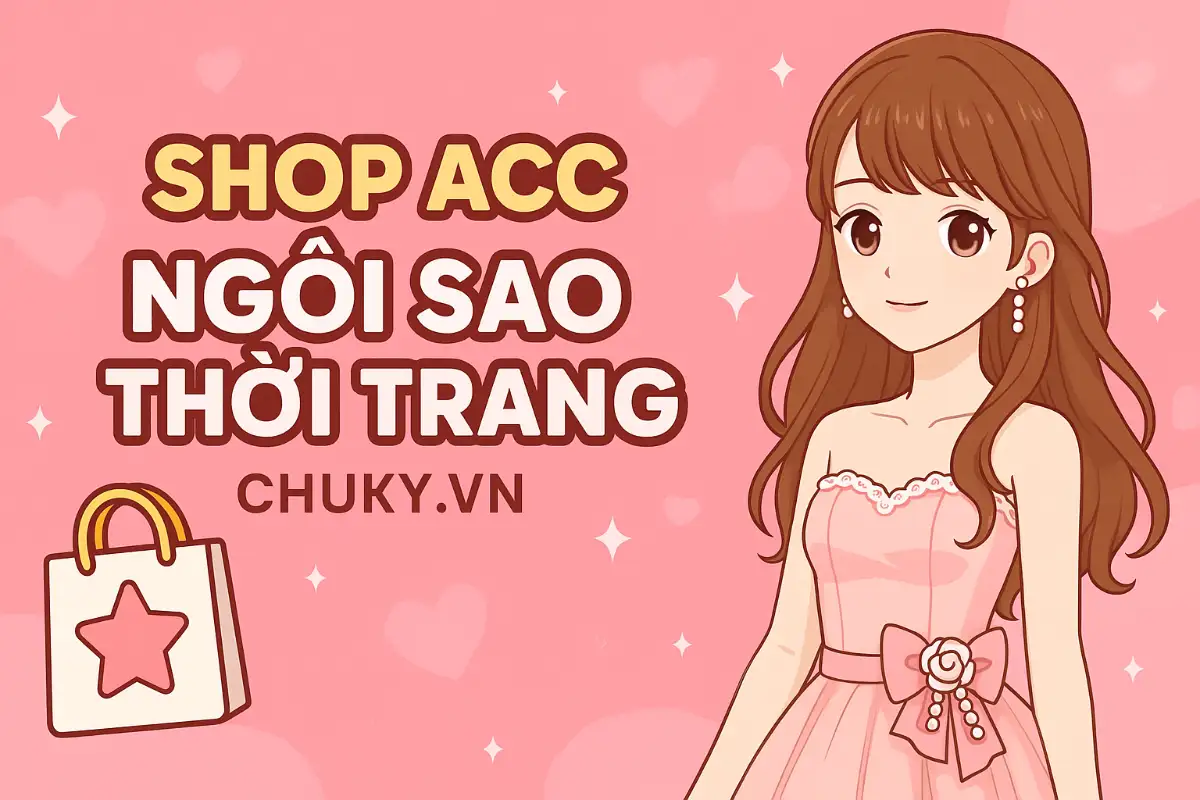 Shop Acc Ngôi Sao Thời Trang