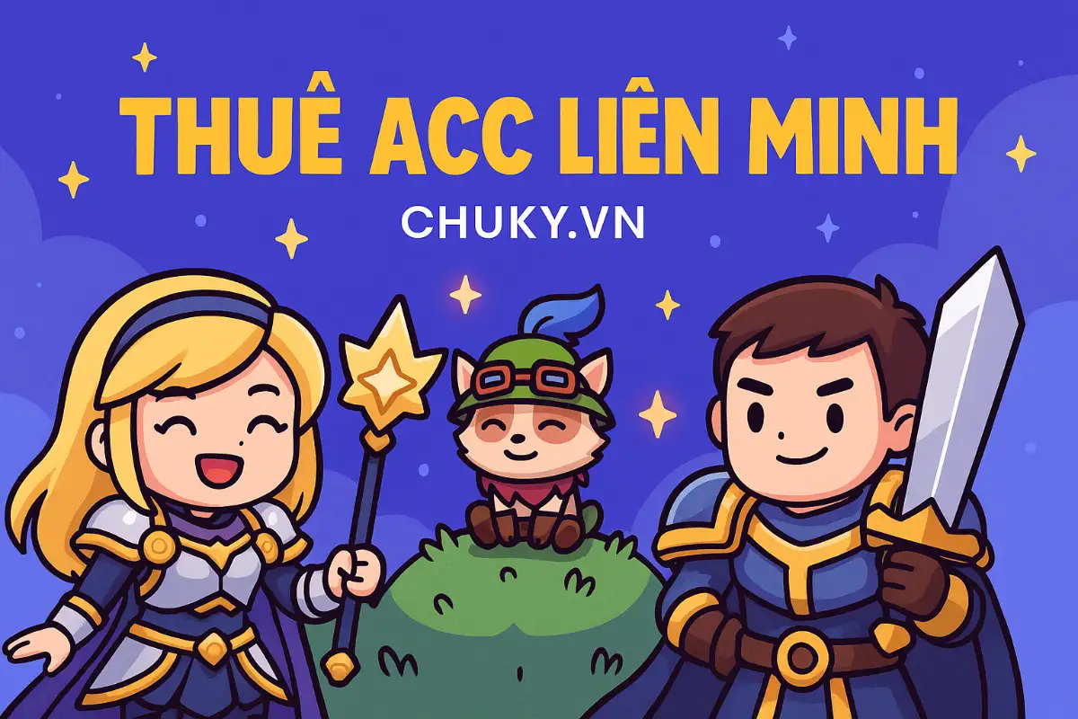 Thuê Acc Liên Minh Huyền Thoại