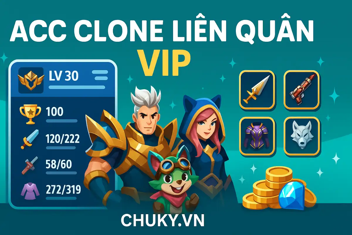Shop Acc Clone Liên Quân VIP