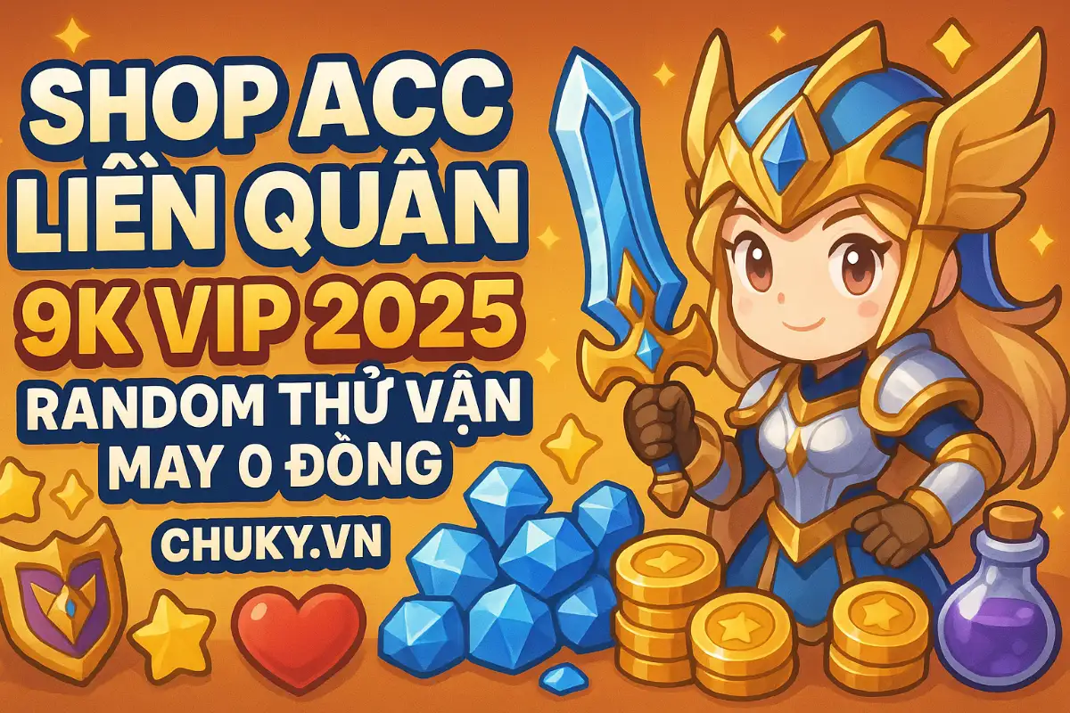 Shop Acc Liên Quân 9k