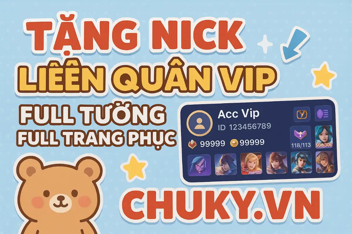Tặng Nick Liên Quân Vip Full Tướng Full Trang Phục