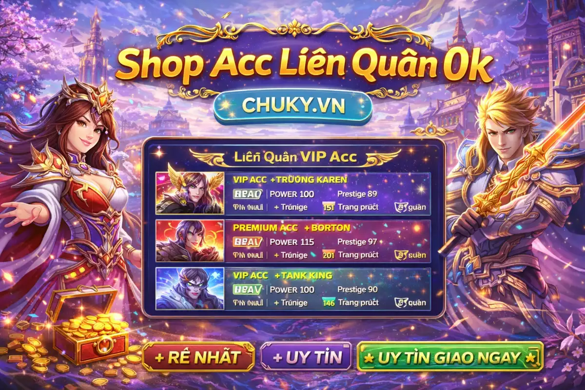 Shop Acc Liên Quân 0K