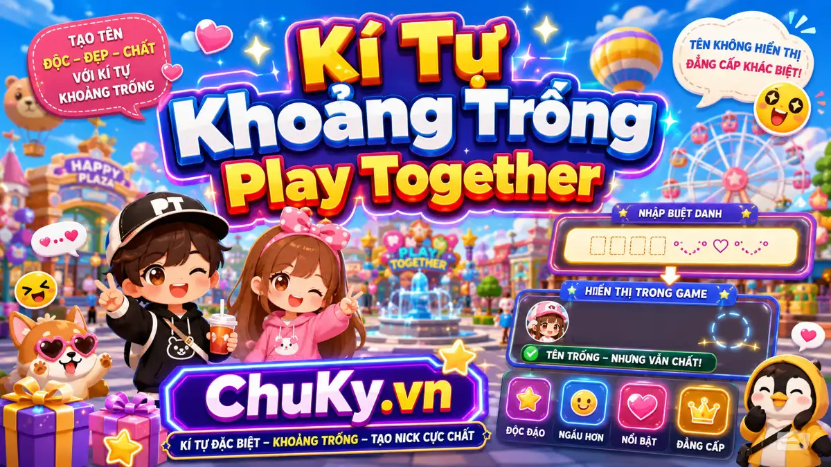 Kí Tự Khoảng Trống Play Together