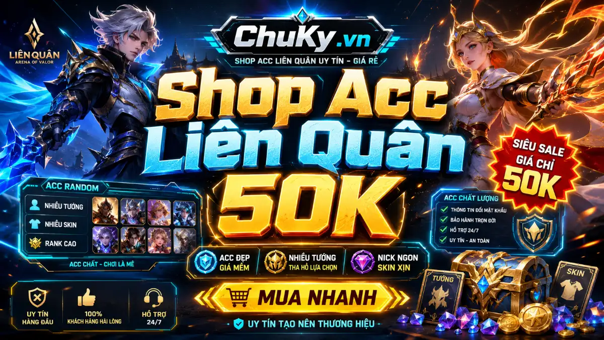 Shop Acc Liên Quân 50K