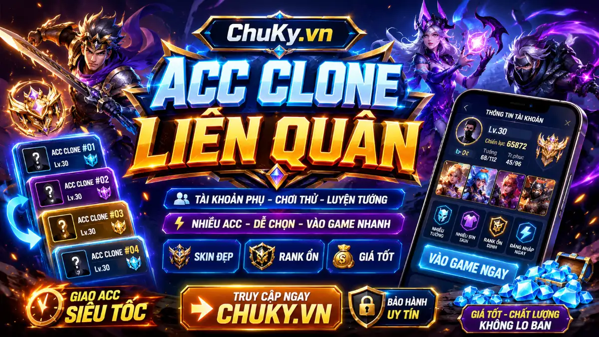Acc Clone Liên Quân