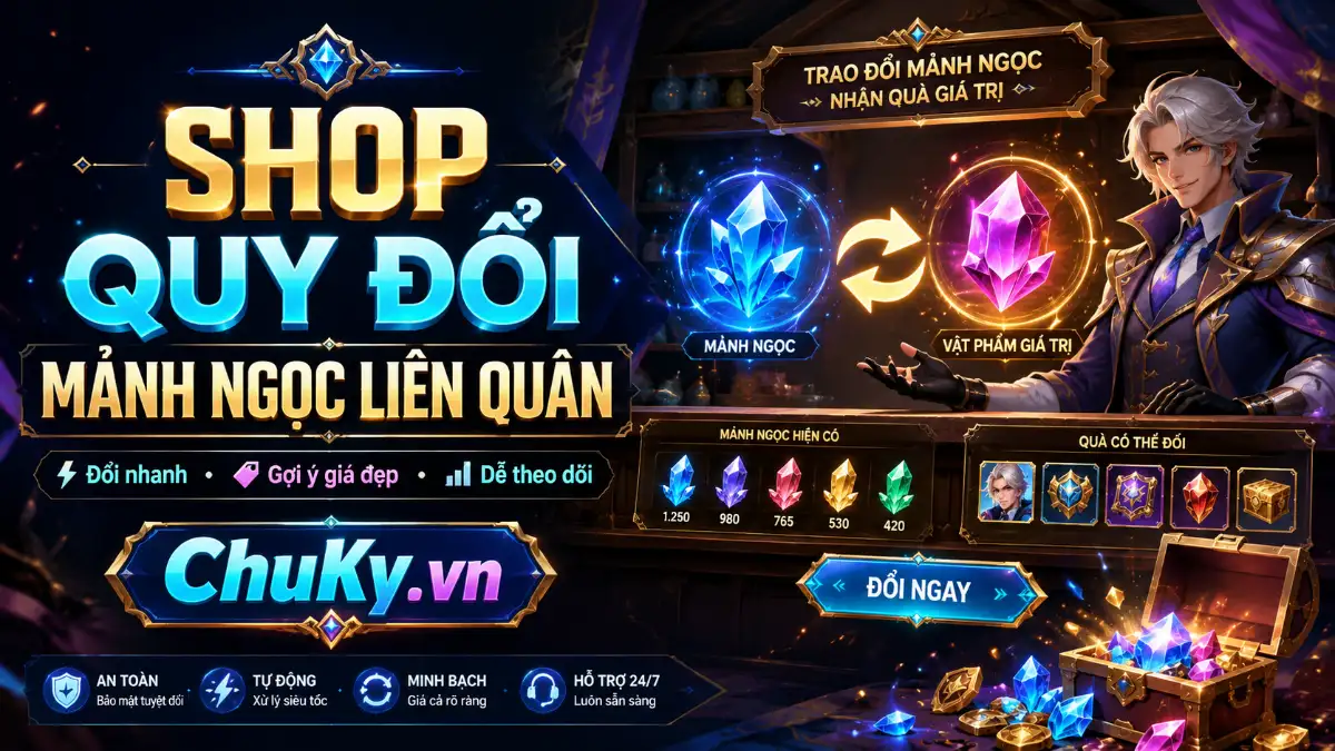 Shop Quy Đổi Mảnh Ngọc Liên Quân
